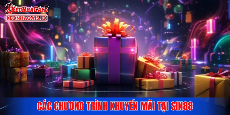 Các chương trình khuyến mãi tại SIN88