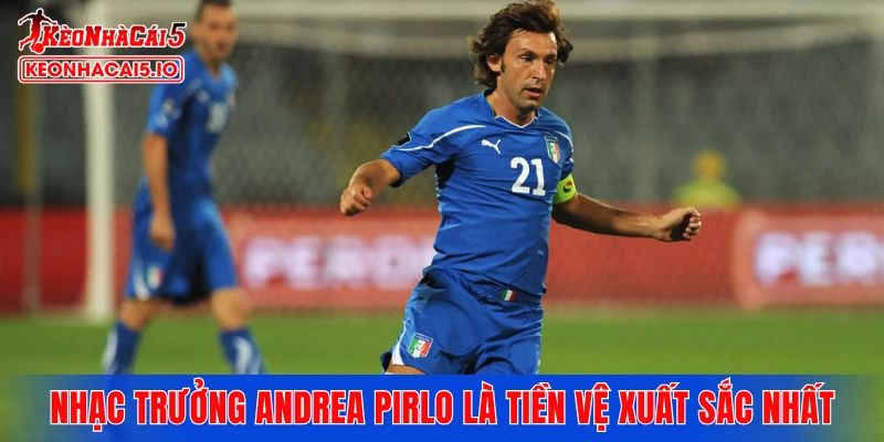 Nhạc trưởng Andrea Pirlo là tiền vệ xuất sắc nhất