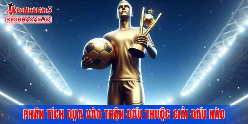 Phân tích dựa vào các giai đoạn thi đấu bóng đá